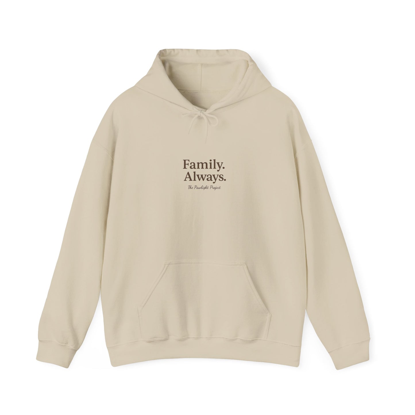 Family. Always. Hoodie - The Pawlight Project